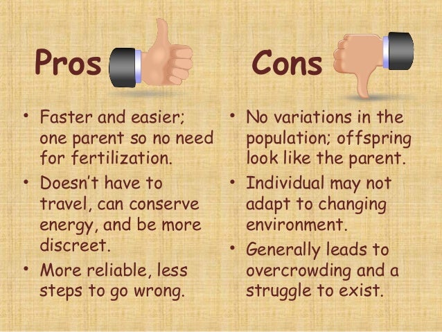 Cant get aroused Pros of asexual reproduction
